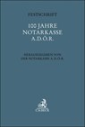 Festschrift 100 Jahre Notarkasse A.d.ö.R. - Notarkasse A. d. ö. R. München - 9783406832734