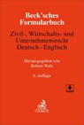Beck'sches Formularbuch Zivil-, Wirtschafts- und Unternehmensrecht: Deutsch-Englisch - Robert Walz - 9783406832925