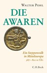 Die Awaren - Walter Pohl - 9783406833038