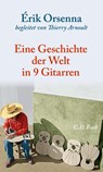 Geschichte der Welt in 9 Gitarren - Érik Orsenna - 9783406833540