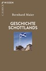 Geschichte Schottlands - Bernhard Maier - 9783406835193