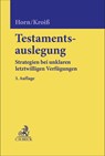 Testamentsauslegung - Claus-Henrik Horn ; Ludwig Kroiß ; Bernhard Schmid - 9783406835421