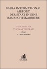 Basra International Airport: Der Start in eine Baurechtskarriere - Stefan Leupertz ; Dieter Merkens ; Claus Schmitz - 9783406838354