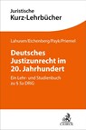 Deutsche Unrechtsgeschichte im 20. Jahrhundert - Benjamin Lahusen ; Julia Eichenberg ; Marcus M. Payk ; Kim Christian Priemel - 9783406838637