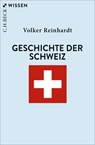 Geschichte der Schweiz - Volker Reinhardt - 9783406841149