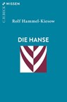 Die Hanse - Rolf Hammel-Kiesow - 9783406841385