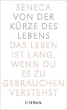 Von der Kürze des Lebens - Seneca - 9783406842832