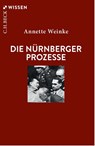 Die Nürnberger Prozesse - Annette Weinke - 9783406854392