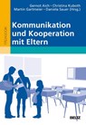Kommunikation und Kooperation mit Eltern - Gernot Aich ; Christina Kuboth ; Martin Gartmeier - 9783407257758