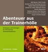 Abenteuer aus der Trainerhölle - Ralf Besser ; Sabine Heß ; Gerd Kalmbach ; Zamyat Klein - 9783407365378