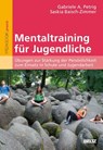 Mentaltraining für Jugendliche - Gabriele A. Petrig ; Saskia Baisch-Zimmer - 9783407628268