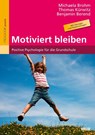 Motiviert bleiben - Michaela Brohm ; Thomas Kürwitz ; Benjamin Berend - 9783407629067
