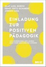 Einladung zur Positiven Pädagogik - Olaf-Axel Burow ; Ernst Fritz-Schubert ; Jürgen Luga - 9783407630209