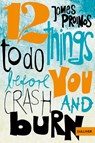 12 things to do before you crash and burn - James Proimos - 9783407745255