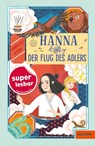 Hanna und der Flug des Adlers - Christine Stahr - 9783407749963