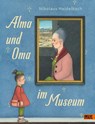 Alma und Oma im Museum - Nikolaus Heidelbach - 9783407754486