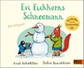 Evi Eichhorns Schneemann - Axel Scheffler ; Julia Donaldson - 9783407756121