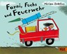 Fanni, Fuchs und Feuerwehr - Miriam Zedelius - 9783407756725