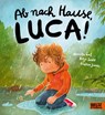 Ab nach Hause, Luca! - Danielle Graf ; Katja Seide - 9783407757067