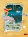 Wir Menschen und das Meer - Kristina Scharmacher-Schreiber - 9783407757272