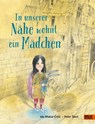 In unserer Nähe wohnt ein Mädchen - Ida Mlakar ¿Rni¿ - 9783407757395