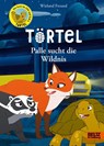 Törtel. Palle sucht die Wildnis - Wieland Freund - 9783407757562