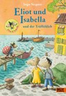 Eliot und Isabella und der Trüffeldieb - Ingo Siegner - 9783407757579