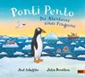 Ponti Pento. Die Abenteuer eines Pinguins - Axel Scheffler ; Julia Donaldson - 9783407759290