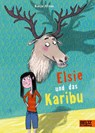 Elsie und das Karibu - Katja Alves - 9783407759320