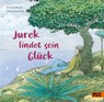 Jurek findet sein Glück - Heinz Janisch ; Erwin Moser - 9783407759559