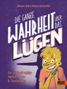 Die ganze Wahrheit über das Lügen - Johannes Vogt ; Felicitas Horstschäfer - 9783407759825