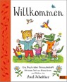 Willkommen. Ein Buch über Freundschaft - Axel Scheffler ; Alison Green - 9783407759900