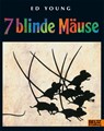 Sieben blinde Mause - Ed Young - 9783407760548