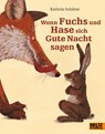 Wenn Fuchs und Hase sich Gute Nacht sagen - Kathrin Schärer - 9783407761088