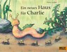 Ein neues Haus für Charlie - Doris Lecher - 9783407761255