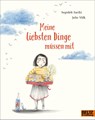 Meine liebsten Dinge müssen mit - Sepideh Sarihi ; Julie Völk - 9783407762467