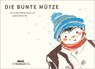 Die bunte Mütze - Ingeborg Meyer-Rey - 9783407770608