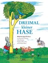 Dreimal kleiner Hase - Ingeborg Meyer-Rey ; Alfred Könner ; Elizabeth Shaw ; Roswitha Grüttner - 9783407772350