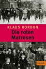 Die roten Matrosen oder Ein vergessener Winter - Klaus Kordon - 9783407789211