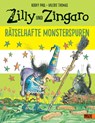 Zilly und Zingaro. Rätselhafte Monsterspuren - Korky Paul ; Valerie Thomas - 9783407812490