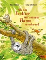 Als das Faultier mit seinem Baum verschwand - Oliver Scherz ; Katja Gehrmann - 9783407820679