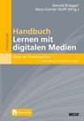 Handbuch Lernen mit digitalen Medien - Gerold Brägger ; Hans-Günter Rolff - 9783407832443