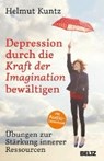 Depression durch die Kraft der Imagination bewältigen - KUNTZ,  Helmut - 9783407864949