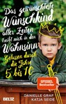 Das gewünschteste Wunschkind aller Zeiten treibt mich in den Wahnsinn - Danielle Graf ; Katja Seide - 9783407865045