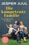 Die kompetente Familie - Jesper Juul - 9783407866226