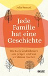Jede Familie hat eine Geschichte - Julia Samuel - 9783407867605