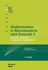 Straßenbrücken in Massivbauweise nach Eurocode 2 - Thomas Bauer ; Thomas Hensel ; Stefan Lubinski ; Michael Müller - 9783410232612