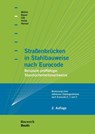 Straßenbrücken in Stahlbauweise nach Eurocode - Thomas Bauer ; Thomas Hensel ; Thomas M. Holze ; Michael Müller - 9783410251699
