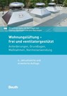 Wohnungslüftung - frei und ventilatorgestützt - Dirk Borrmann ; Thomas Hartmann ; Ehrenfried Heinz - 9783410294665