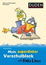 Mein superdicker Vorschulblock mit Rabe Linus - Dorothee Raab - 9783411720057